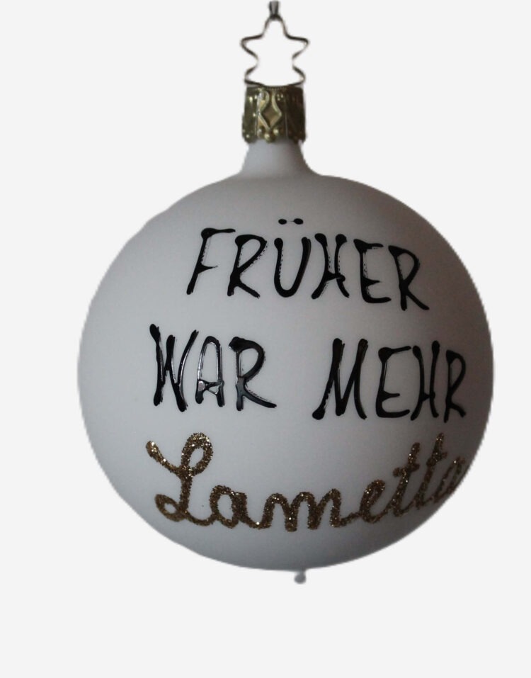 Früher war mehr Lametta